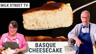 Basque Cheesecake | Milk Street TV Season 8, Episode 16