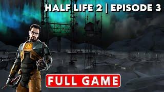 HALF LIFE 2 EPISODE 3 (The Closure ) Full Mod Gameplay Walkthrough Full Game - No Commentary