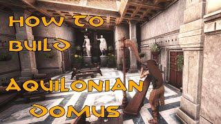 Aquilonian Domus - detailed tutorial for a beautiful player home.