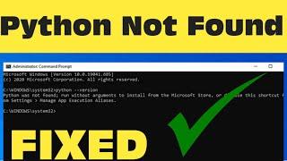 How to Fix Python Was Not Found Run Without Arguments to Install From the Microsoft Store Error