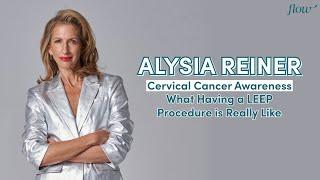 Alysia Reiner Explains What A LEEP Procedure Feels Like | Cervical Cancer Awareness