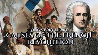 Causes Of The French Revolution: Long Story Short - Our Historia