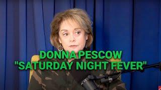 Donna Pescow of "Saturday Night Fever" is spillin' tea.