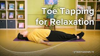 Toe Tapping for Relaxation