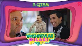 Yaxshiyevlar oilasi (o'zbek serial) | Яхшиевлар оиласи (узбек сериал) 2-qism