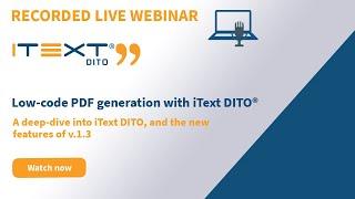 Webinar "Low code PDF generation with iText DITO" , 28 April 2020