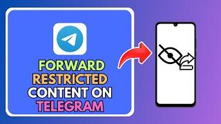 How To Forward Restricted Content On Telegram