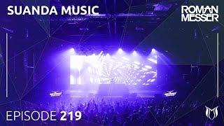 Roman Messer - Suanda Music 219 [#SUANDA]