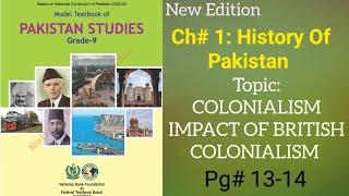 Colonialism, Impact of British colonialism,Pak study (English) class 9 science group APS Pg# 13-14