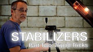 Stabilizers Part Two - Camera Tripod Tricks and Tips - The Basic Filmmaker Ep 81