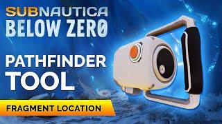 Pathfinder Tool Fragment Location | SUBNAUTICA BELOW ZERO