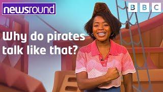 Why do pirates talk like that? | Newsround