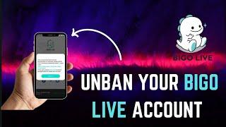 How to Unban Your Bigo Live Account: A Step-by-Step Guide