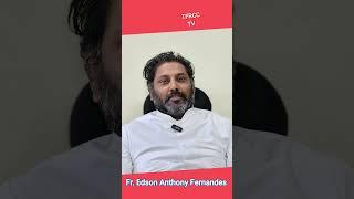 Fr Edson Anthony Fernandes | Reflection | TFRCC TV