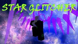 Roblox Script Showcase Episode#1077/Star Glitcher V3.3.1