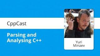 PVS-Studio on CppCast: Exploring the World of C++ Parsing and Analysis