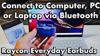 Raycon Everyday Earbuds: How to Connect to Computer, PC, Laptop via Bluetooth