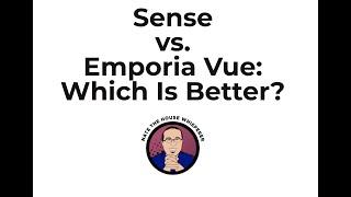 Sense vs Emporia Vue Energy Monitor Comparison