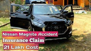 Nissan Magnite Accident | Insurance Claim |  21 Lakh cost | Full value to owner | Claim Process