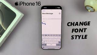 How To Change Font Style On iPhone 16 / iPhone 16 Pro