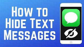 How to Hide Text Messages on iPhone 2024