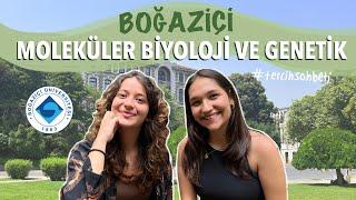 MOLEKÜLER BİYOLOJİ VE GENETİK / Boğaziçi Üniversitesi #tercihsohbetleri