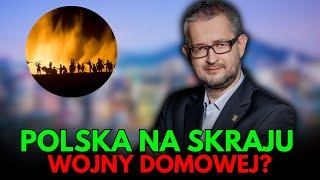 RAFAŁ ZIEMKIEWICZ: POLSKA NA SKRAJU WOJNY DOMOWEJ?