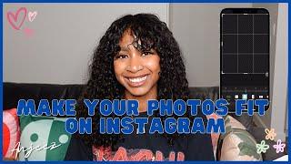 How to Make Your Pictures ALWAYS Fit On Instagram: Quick + Easy No Crop Tutorial | ANJEEZ