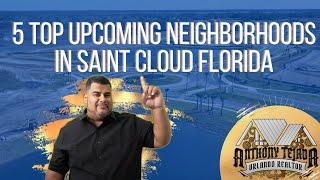 5 top up and coming neighborhoods in saint cloud florida