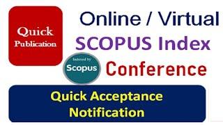 SCOPUS CONFERENCE || VIRTUAL CONFERENCE || QUCIK NOTIFICATION