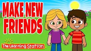 Make New Friends Song  Friendship Song for Kids  Brain Breaks & Kids Songs by The Learning Station