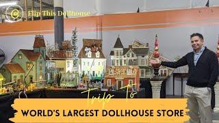 A Trip To World's Largest Dollhouse Store | Oldest Mini Dollhouses Tour | Flip This Dollhouse |