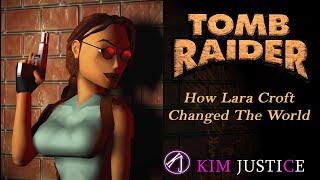 How Tomb Raider and Lara Croft Changed the World | Kim Justice