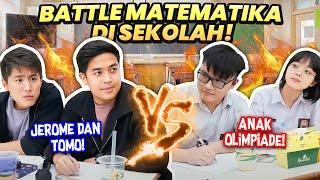 PERTAMA KALI BATTLE MATEMATIKA DI SEKOLAH! JEROME & TOMO VS ANAK SMA!