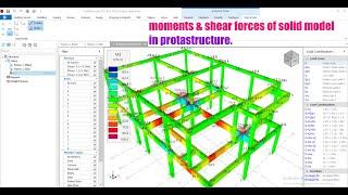 prota Structures; moments & shear forces of solid model in protastructure.