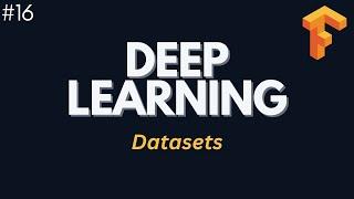 tf.data Datasets - Deep Learning with Tensorflow | Ep. 16