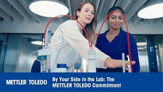 By Your Side in the Lab—The METTLER TOLEDO Commitment