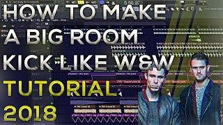 How To Make a Big Room Kick | 2 Techniques | FL Studio 12 | 2018