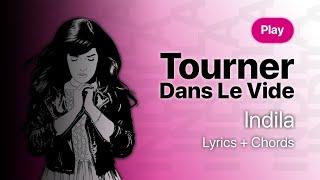 [Top G] Tourner Dans Le Vide - Indila | Lyrics | Translation | Chords |