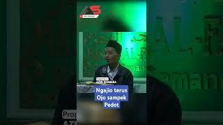 #shorts Ngaji Ojo Sampek Pedot
