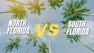 Moving to Florida- North Florida vs South Florida