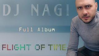 Dj Nagi - Flight of Time  (Full Album 2024)