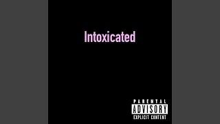 Intoxicated