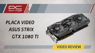 PC Garage – Video Review Placa video ASUS GeForce GTX 1080 Ti STRIX GAMING