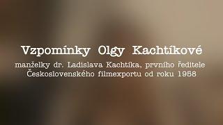 Vzpomínky Olgy Kachtíkové