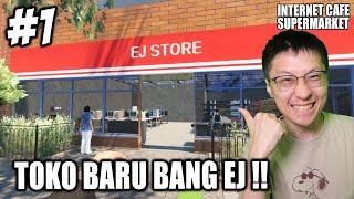 Bang EJ Buka Toko Baru!! Langsung KAYA RAYA! - Internet Cafe & Supermarket Simulator 2024 - Part 1