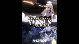 KIANA KASLANA VS ACCELERATOR