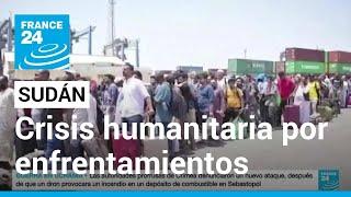 Sudán: la crisis humanitaria que dejan los enfrentamientos entre Ejército y paramilitares