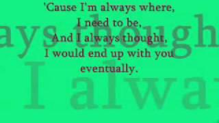 The Kooks - Always Where I Need To Be (lyrics)