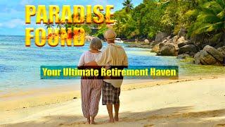 Paradise Found: Your Ultimate Retirement Haven